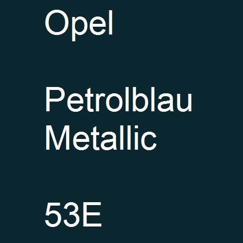 Opel, Petrolblau Metallic, 53E.